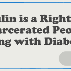 Insulin is a Right for Incarcerated People with Diabetes