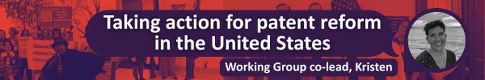 a black-and-white photo of Kristen and white text on a purple background saying: "taking action for patent reform in the United States" and "Working Group co-lead, Kristen" with duotone collage of red