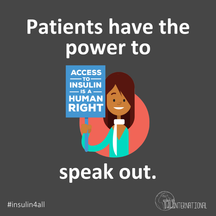 Graphic of lady holding a sign that says ''access to insulin is a human right'', with the words ''Patients have the power to speak out''.